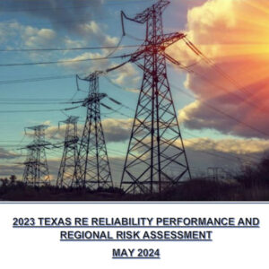 The Texas RE's annual reliability assessment will soon be released. 